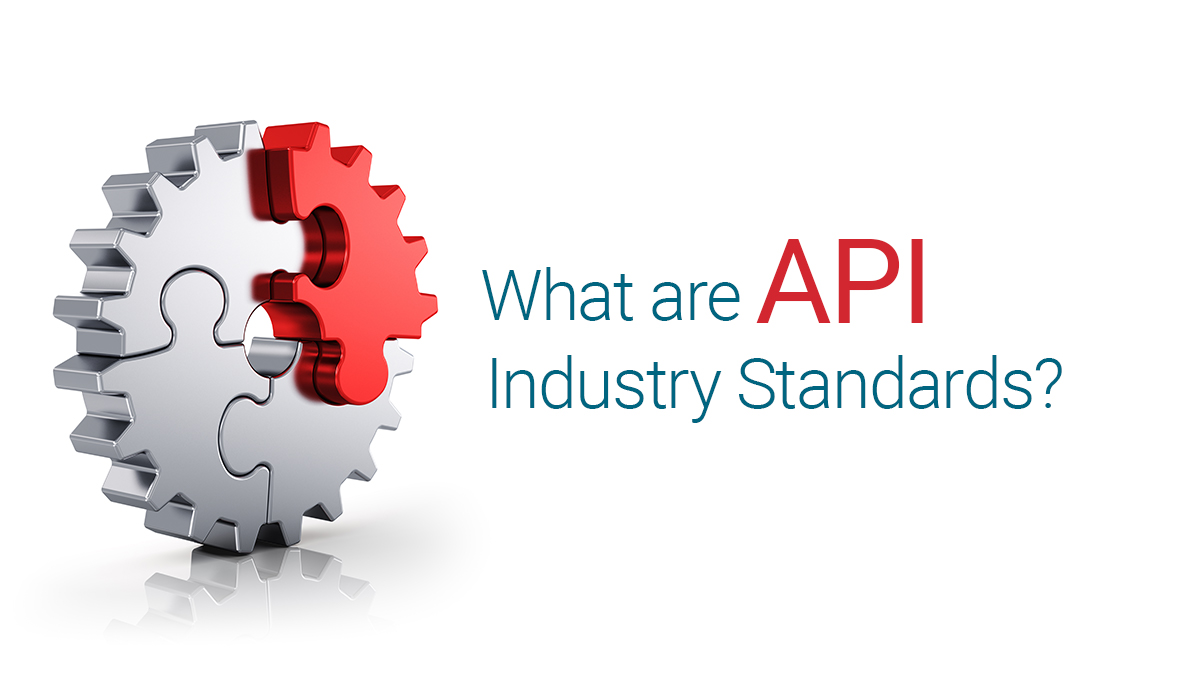 What are the API standards?